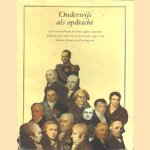 Onderwijs als opdracht. Leven en werk van de eerste vijftien ministers belast met het onderwijs in de periode 1798-1830 door Drs. Reina van Dithuyzen