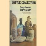 Bottle collecting, comprehensive price guide door Roger Green