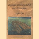 Resoluties van de vroedschap van Amsterdam 1490-1550 door diverse auteurs