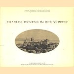 Charles Dickens in der Schweiz door Paul-Emile Schazmann