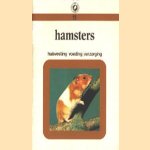 Hamsters, huisvesting, voeding , verzorging
diverse auteurs
€ 5,00