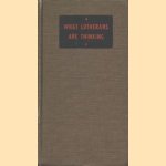 What Lutherans Are Thinking: A Symposium on Lutheran Faith and Life door E.C. Fendt