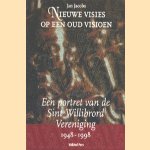 Een portret van de Sint Willibrord Vereniging 1948-1998. Nieuwe visies op een oud visoen door Jan Jacobs