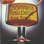 Cocktails and Mixed Drinks door Eddie Trado e.a.