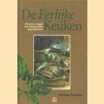 De eerlijke keuken. De pure smaak van natuurlijke ingrediënten door Marlies Batelaan