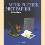 Meer plezier met papier door Wim Kros