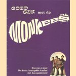 Goed gek met de Monkees. Hier zijn ze dan! Die knots, knotsgekke knullen met hun apestreken door diverse auteurs