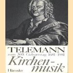 Kirchenmusik. Zum 300. Geburtstag 1681-1981 door Telemann