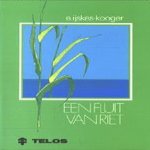 Een fluit van riet door E. IJskes-Kooger