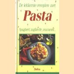 De lekkerste recepten met Pasta. Spaghetti, tagliatelle, macaroni...
diverse auteurs
€ 5,00