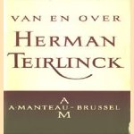 Van en over Herman Teirlinck door Anton van Duinkerken e.a.