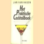 Het praktische Cocktailboek door Jan van Hagen