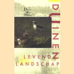 Duinen: Levend landschap door J. van Tol