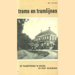 Trams en tramlijnen: De paardetram in Noord- en Oost-Nederland door Mr. T. Olthoff