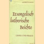 Evangelisch Lutherische Beichte door Laurentius Klein