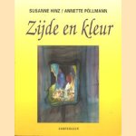 Zijde en kleur door Susanne Hinz e.a.