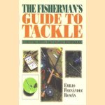 The fisherman's guide to tackle. Essential hints, tactics and techniques door Emilio Fernandez-Roman