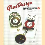 Glas Design Wanduhren / Wall Clocks 1 door diverse auteurs