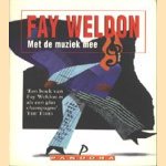 Met de muziek mee door Fay Weldon