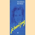 Je bent jong door Hans Bouma e.a.