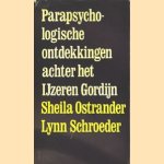 Parapsychologische ontdekkingen achter het IJzeren Gordijn door Sheila Ostrander e.a.