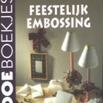 Feestelijk embossing door Margreet Volp