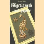 Filigreinwerk met papier (Quilling) door Marianne Stettler