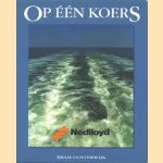 Op één koers. Nedlloyd door Bram Oosterwijk