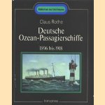 Deutsche Ozean-Passagierschiffe 1896 bis 1918 door Claus Rothe