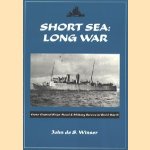 Short Sea: Long war. Cross-Channel Ships' Naval & Military Service in World War II
John S. De Winser
€ 30,00