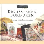 Kruissteken borduren. Eenvoudige werkstukken voor beginners door Dorothea Hall