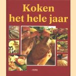 Koken het hele jaar. door diverse auteurs