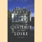 Chateaux of the Loire door Michel Melot