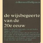 De wijsbegeerte van de 20e eeuw door Dr. Bernard Delfgaauw