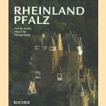 Rheinland Pfalz door Axel M. Mosler e.a.