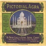 Pictorial Agra. Contains 25 Halftone Photographs of the Principal Buildings of Agra and Fatehpur Sikri with their Letterpress Description and Past History of Agra
diverse auteurs
€ 5,00