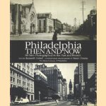 Philadelphia then and now: 60 sites photographed in the past en present
Kenneth Finkel
€ 8,00