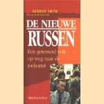 De nieuwe Russen: Een geteisterd volk op weg naar de toekomst door Hedrick Smith