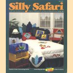 Silly Safari. Create One-of-a-Kind Home. Fashions with quick & easy iron-on transfers & decorating tips door diverse auteurs