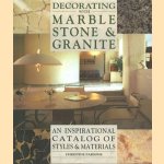 Decorating with marble stone & granite. An inspirational catalog of styles & materials door Christine Parsons