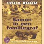 Samen in een familiegraf door Lydia Rood