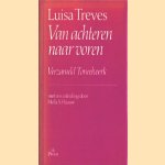 Van achteren naar voren. Verzameld Toneelwerk door Luisa Treves