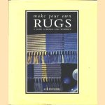 Make your own rugs, a guide to design and technique door Sue Peverill