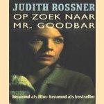 Op zoek naar mr. Goodbar door Judith Rossner