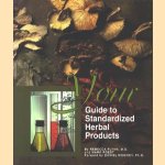 Your Guide to Standardized Herbal Products door Rebecca Flynn e.a.