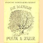 De natuur: puur en zuur door Fook Nederveen