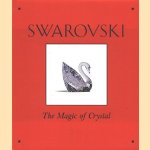 Swarovski. The Magic of Crystal door Vivienne Becker