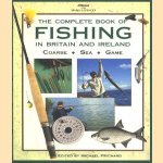 The complete book of Fishing in Britain and Ireland: coarse, sea, game door Michael Prichard