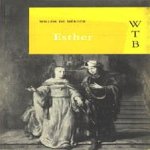 Esther, een aaneenschakeling van dramatische taferelen door Willem de Mérode