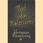 Tijd van delirium door Hermann Rauschning